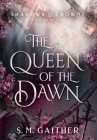 The Queen of the Dawn By S. M. Gaither Cover Image