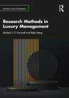 Research Methods in Luxury Management By Michael J. G. Parnwell, Kelly Meng Cover Image