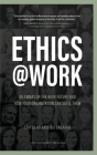 Ethics at Work: Dilemmas of the Near Future and How Your Organization Can Solve Them Cover Image