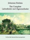 The Complete Liebeslieder and Zigeunerlieder: For Four Solo Voices and Piano Accompaniment (Dover Song Collections) By Johannes Brahms Cover Image