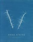 Anna Atkins: Photographs of British Algæ: Cyanotype Impressions (Sir John Herschel's Copy) By Anna Atkins (Photographer), Joshua Chuang (Text by (Art/Photo Books)), Larry Schaaf (Text by (Art/Photo Books)) Cover Image