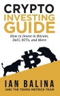 Crypto Investing Guide: How to Invest in Bitcoin, DeFi, NFTs, and More Cover Image