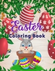 Easter Coloring Book: For Kids Ages 4-8, 8-12, An Adult Anti Stress Easy Coloring Images with Unicorn Rainbow Rabbit, Cutest Colorful Spring Cover Image