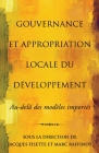 Gouvernance Et Appropriation Locale Du Développement: Au-Delà Des Modèles Importés Cover Image