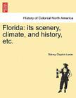 Florida: Its Scenery, Climate, and History, Etc. Cover Image