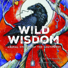 Wild Wisdom: Animal Stories of the Southwest By Rae Ann Kumelos, Jan Taylor (Illustrator) Cover Image