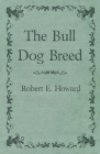 The Bull Dog Breed Cover Image