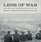 Lens of War: Exploring Iconic Photographs of the Civil War (Uncivil Wars) By J. Matthew Gallman (Editor), Gary W. Gallagher (Editor), James Robertson (Contribution by) Cover Image
