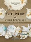 Old Ivory & Ohme Porcelain By Alma Hillman, David Goldschmitt Cover Image