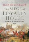 The Siege of Loyalty House: A Story of the English Civil War Cover Image