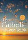 The Catholic Prayer Book By Michael Buckley (Compiled by), Tony Castle (Editor) Cover Image