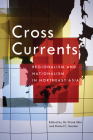 Cross Currents: Regionalism and Nationalism in Northeast Asia By Gi-Wook Shin (Editor), Daniel C. Sneider (Editor) Cover Image
