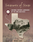 Treasures of Texas: National Historic Landmarks of the Lone Star State By Tristan G. Smith Cover Image