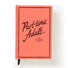 Part-Time Adult Undated Daily Planner By Brass Monkey, Galison Cover Image