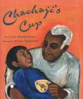 Chachaji's Cup By Uma Krishnaswami, Soumya Sitaraman (Illustrator) Cover Image