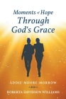Moments of Hope Through God's Grace Cover Image