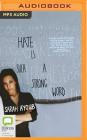 Hate Is Such a Strong Word By Sarah Ayoub, Sarah Ayoub (Read by) Cover Image