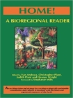 Home!: A Bioregional Reader By Christopher Plant (Editor), Van Andruss (Editor) Cover Image