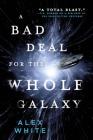 A Bad Deal for the Whole Galaxy (The Salvagers #2) Cover Image