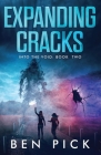 Expanding Cracks: Into the Void: Book Two By Ben Pick Cover Image