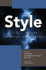 Style and the Future of Composition Studies By Paul Butler (Editor), Brian Ray (Editor), Star Medzerian Vanguri (Editor), Frank Farmer (Foreword by) Cover Image