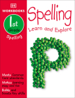DK Workbooks: Spelling, First Grade: Learn and Explore By DK Cover Image