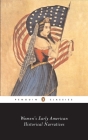 Women's Early American Historical Narratives By Sharon M. Harris (Editor), Sharon M. Harris (Introduction by), Sharon M. Harris (Notes by) Cover Image
