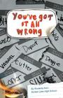 You've Got It All Wrong By Ingrid Ricks (Editor), Marjie Bowker (Editor) Cover Image