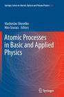 Atomic Processes in Basic and Applied Physics Cover Image