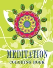MEDITATION Coloring Book: High Quality Mandala Coloring Book, Relaxation And Meditation Coloring Book By C. J. Gallery Cover Image