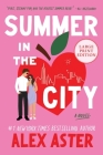 Summer in the City: A Novel By Alex Aster Cover Image
