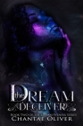 The Dream Deceiver (Dream Weaver #2) By Chantae Oliver Cover Image