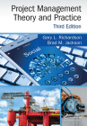 Project Management Theory and Practice, Third Edition By Gary L. Richardson, Brad M. Jackson Cover Image