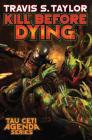Kill Before Dying (Tau Ceti Agenda  #5) Cover Image
