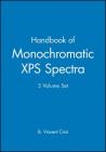 Handbook of Monochromatic XPS Spectra, 3 Volume Set By B. Vincent Crist Cover Image