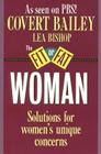The Fit Or Fat Woman By Covert Bailey Cover Image