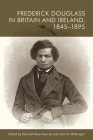 Frederick Douglass in Britain and Ireland, 1845-1895 Cover Image