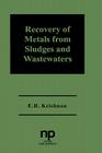 Recovery of Metals from Sludges and Wastewaters (Financial Sector of the American Economy #207) By E. R. Krishnan Cover Image