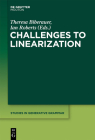 Challenges to Linearization (Studies in Generative Grammar [Sgg] #114) By Ian Roberts (Editor), Theresa Biberauer (Editor) Cover Image
