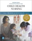 Pearson Reviews & Rationales: Child Health Nursing with Nursing Reviews & Rationales Cover Image