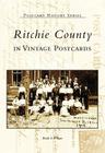 Ritchie County in Vintage Postcards (Postcard History) By Rock S. Wilson Cover Image