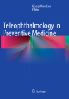 Teleophthalmology in Preventive Medicine Cover Image