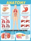 Anatomy coloring book for kids: The human body for kids, Lots of ways to play, Great gift idea for any occasion! Cover Image