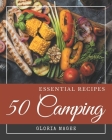 50 Essential Camping Recipes: Everything You Need in One Camping Cookbook! By Gloria Magee Cover Image