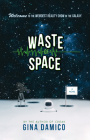 Waste of Space By Gina Damico Cover Image