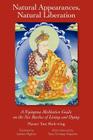 Natural Appearances, Natural Liberation By Shek-Wing Tam, Samten Migdron (Translator), Tulku Thondup (Foreword by) Cover Image