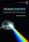 Trancework: An Introduction to the Practice of Clinical Hypnosis Cover Image