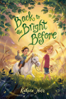 Back to the Bright Before By Katherin Nolte, Jen Bricking (Illustrator) Cover Image