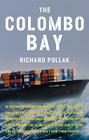The Colombo Bay By Richard Pollak Cover Image