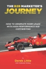 The B2B Marketer's Journey: How to Generate More Leads with High-Performance B2B Copywriting Cover Image